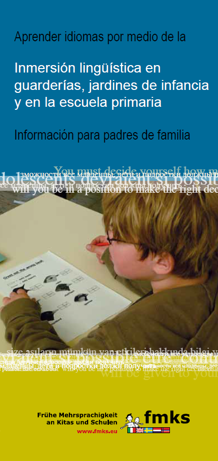 Flyer SPANISCH: Aprender idiomas por medio de la Inmersión lingüística en guarderías, jardines de infancia y en la escuela primaria Información para padres de familia